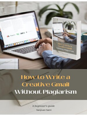 cover image of How to Write a Creative Gmail Without Plagiarism